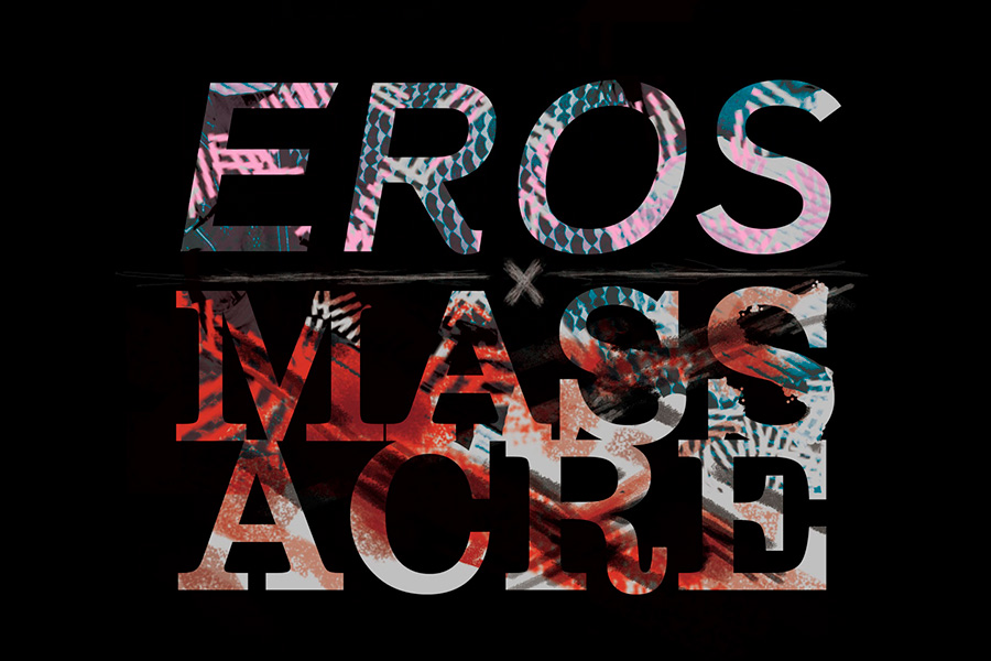 Eros X Massacre